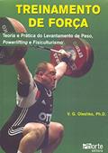 Ler Treinamento de Força. Levantamento Peso, Powerlifting e Fisiculturismo, do autor Valentin G. Oleshko