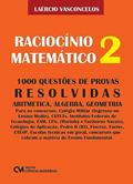 Ler RACIOCINIO MATEMATICO - VOL. 02, do autor LAERCIO CORREIA DE VASCONCELOS FILHO