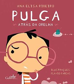 Pulga Atrás da Orelha, do autor Ana Elisa Ribeiro