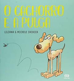 O cachorro e a pulga, do autor Liliana Iacocca
