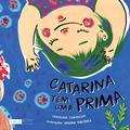 Ler Catarina tem uma prima, do autor Caroline Carvalho