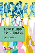 Ler Todo mundo é misturado, do autor Beth Cardoso