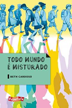 Todo mundo é misturado, do autor Beth Cardoso