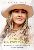 Ler Jayne: Estrada da Esperança - Biografia da Rainha dos Rodeios, do autor Thiago Simão