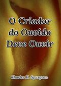 Ler O Criador do Ouvido Deve Ouvir, do autor O Criador Do Ouvido Deve Ouvir Ler O Criador do Ouvido Deve Ouvir, do autor O Criador Do Ouvido Deve Ouvir