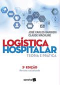Ler Logística hospitalar: Teoria e prática, do autor José Carlos Barbieri; Claude Machline Ler Logística hospitalar: Teoria e prática, do autor José Carlos Barbieri; Claude Machline
