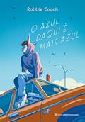 Ler O azul daqui é mais azul, do autor Robbie Couch Ler O azul daqui é mais azul, do autor Robbie Couch