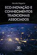 Ler Eco-inovação e Conhecimentos Tradicionais Associados, do autor Marcelo Nogueira Ler Eco-inovação e Conhecimentos Tradicionais Associados, do autor Marcelo Nogueira