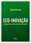 Ler Eco-Inovação: Caminho Para O Crescimento Sustentável, do autor Reinaldo Dias