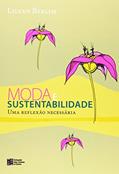 Ler Moda e sustentabilidade: uma reflexão necessária, do autor Lilyan Berlim
