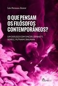 Ler O que pensam os filósofos contemporâneos?: Um diálogo com Singer, Dennett, Searle, Putnam e Bauman, do autor Léo Peruzzo Júnior Ler O que pensam os filósofos contemporâneos?: Um diálogo com Singer, Dennett, Searle, Putnam e Bauman, do autor Léo Peruzzo Júnior