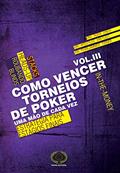 Ler Como Vencer Torneios de Poker. Estratégia Para Estágios Finais - Volume 3, do autor Eric Lynch; Jon Fleet; Jon Turner