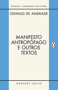 Manifesto Antropófago e Outros Textos, do autor Oswald de Andrade