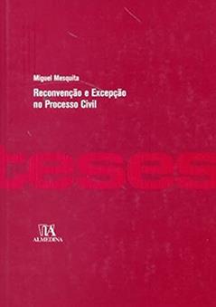 Reconvenção e Excepção no Processo Civil, do autor Miguel Mesquita