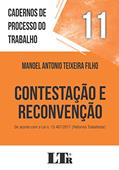 Ler Cadernos de Processo do Trabalho, 11: Contestação e reconvenção: DE ACORDO COM A LEI N. 13.467/2017 ('REFORMA TRABALHISTA'), do autor Manoel Antonio Teixeira Filho Ler Cadernos de Processo do Trabalho, 11: Contestação e reconvenção: DE ACORDO COM A LEI N. 13.467/2017 ('REFORMA TRABALHISTA'), do autor Manoel Antonio Teixeira Filho