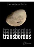 Ler TRANSBORDOS, do autor LUIZ AFONSO COSTA