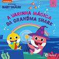 Ler A varinha mágica da Grandma Shark, do autor Culturama Ler A varinha mágica da Grandma Shark, do autor Culturama