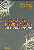 Ler Educação de jovens e adultos: teoria, prática e proposta, do autor José Eustáquio Romão