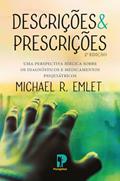 Ler Descrição E Prescrição: Diagnósticos E Medicamentos Psiquiátricos, do autor Michael R. Emlet