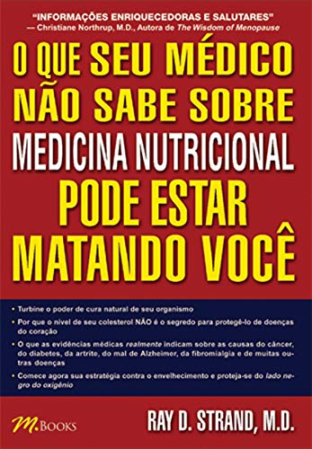 Ler O que o seu médico não sabe sobre medicina nutricional pode estar matando você, do autor Ray D. Strand