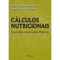 Ler Cálculos nutricionais: análise e planejamento dietéticos, do autor Andréa Fraga Guimarães; Mônica Santiago Galisa Ler Cálculos nutricionais: análise e planejamento dietéticos, do autor Andréa Fraga Guimarães; Mônica Santiago Galisa