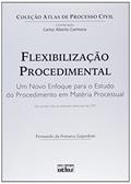 Ler Flexibilização Procedimental: Um Novo Enfoque Para O Estudo Do Procedimento Em Matéria Processual, do autor Fernando da Fonseca Gajardoni