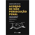 Ler Acordo de não Persecução Penal. Aspectos Teóricos e Procedimentais - 2021, do autor André Aarão Rocha