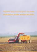 Ler Tópicos que Convergem no Tema Horticultura Sustentável, do autor Ronaldo Setti de Liz Ler Tópicos que Convergem no Tema Horticultura Sustentável, do autor Ronaldo Setti de Liz