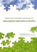 Ler Topicos que Convergem nos Temas do Agronegocio Agricultura Familiar, do autor Ronaldo Setti De Liz / Ronyan Rodrigo Padilha Setti De Liz Ler Topicos que Convergem nos Temas do Agronegocio Agricultura Familiar, do autor Ronaldo Setti De Liz / Ronyan Rodrigo Padilha Setti De Liz