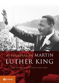 As palavras de Martin Luther King, do autor Martin Luther King