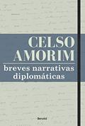 Ler Breves narrativas diplomáticas, do autor Celso Amorim Ler Breves narrativas diplomáticas, do autor Celso Amorim