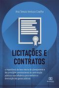Ler Licitações e contratos: a importância da fase interna do planejamento e dos princípios constitucionais da contratação pública e sua influência para melhoria e diminuição dos gastos públicos, do autor Ana Tereza Ventura Coelho Ler Licitações e contratos: a importância da fase interna do planejamento e dos princípios constitucionais da contratação pública e sua influência para melhoria e diminuição dos gastos públicos, do autor Ana Tereza Ventura Coelho