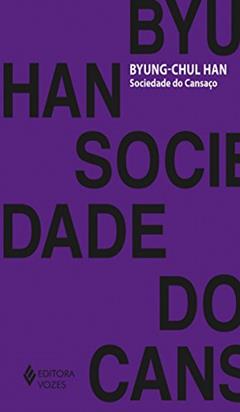 Sociedade do cansaço, do autor Byung-Chul Han