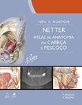 Ler Netter Atlas de Anatomia da Cabeça e Pescoço, do autor Neil Neil S. Norton Ler Netter Atlas de Anatomia da Cabeça e Pescoço, do autor Neil Neil S. Norton