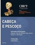 Ler CBR - Cabeça e pescoço, do autor CBR - Colégio Brasileira De Radiologia Ler CBR - Cabeça e pescoço, do autor CBR - Colégio Brasileira De Radiologia