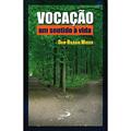 Ler Vocação: um Sentido à Vida: um Sentido à Vida, do autor Dom Hilário Moser