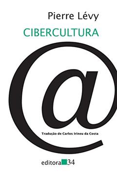 Cibercultura, do autor Pierre Lévy