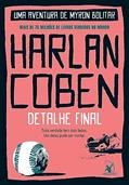 Ler Detalhe final (Myron Bolitar - Livro 6), do autor Harlan Coben Ler Detalhe final (Myron Bolitar - Livro 6), do autor Harlan Coben