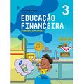 Ler Educação financeira: Entender e praticar 3 - Ensino fundamental I, do autor Erdna Perugine Nahum; Vitor Nascimento Ler Educação financeira: Entender e praticar 3 - Ensino fundamental I, do autor Erdna Perugine Nahum; Vitor Nascimento