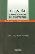 Ler A Função Promocional do Testamento: Tendências do Direito Sucessório, do autor Ana Luiza Maia Nevares Ler A Função Promocional do Testamento: Tendências do Direito Sucessório, do autor Ana Luiza Maia Nevares