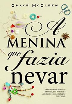A menina que fazia nevar, do autor Grace McCleen