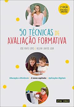 50 Técnicas de Avaliação Formativa (2.ª Edição At. E Aum.), do autor Helena Santos Silva; josé Pinto Lopes