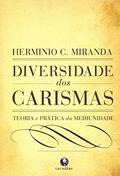 Ler Diversidade dos Carismas, do autor Herminio C.miranda