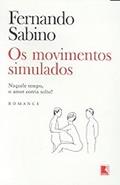 Ler MOVIMENTOS SIMULADOS, OS, do autor Fernando Sabino Ler MOVIMENTOS SIMULADOS, OS, do autor Fernando Sabino