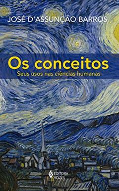 Conceitos: Seus usos nas ciências humanas, do autor José D'Assunção Barros