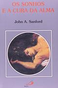 Ler Os Sonhos e a Cura da Alma, do autor John A. Sanford