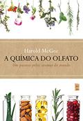 Ler A química do olfato: Um passeio pelos aromas do mundo, do autor Harold McGee Ler A química do olfato: Um passeio pelos aromas do mundo, do autor Harold McGee