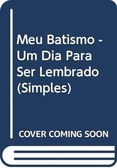 Meu Batismo - Simples - Um Dia Para Ser Lembrado, do autor Bonaldo