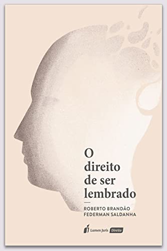 Ler Direito de Ser Lembrado, o - 2021, do autor Roberto Brandão Federman Saldanha