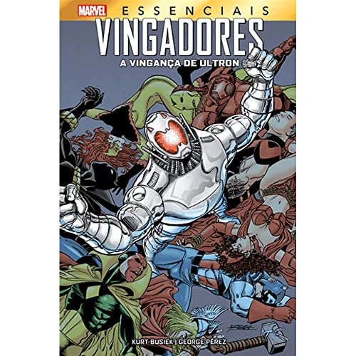 Ler Vingadores: a Vingança de Ultron (marvel Essenciais), do autor Kurt Busiek